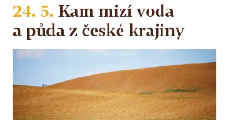 Přednáška „Kam mizí voda a půda z české krajiny“