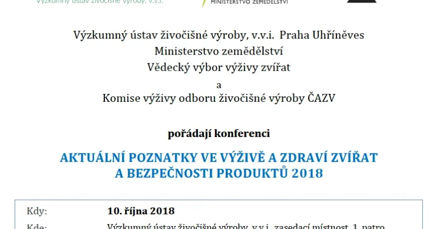 Konference AKTUÁLNÍ POZNATKY VE VÝŽIVĚ A ZDRAVÍ ZVÍŘAT A BEZPEČNOSTI PRODUKTŮ 2018